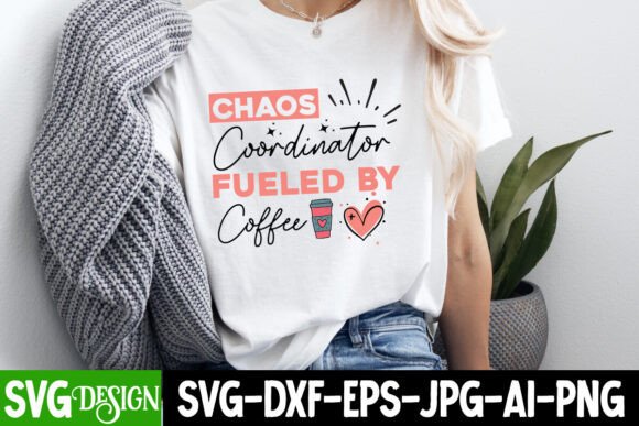 Chaos Coordinator Fueled by Coffee SVG Guide