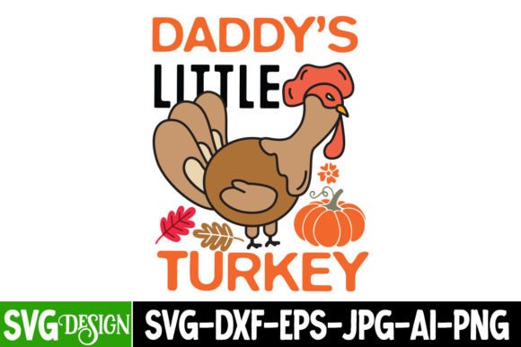 Daddy's Little Turkey SVG Design Guide