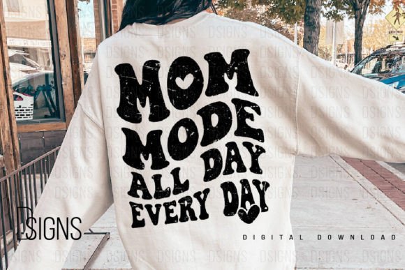 Mom Mode Mama Mothers Day Sublimation Guide