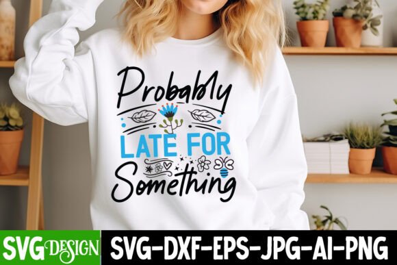 Probably Late for Something SVG: A Relatable Design Asset