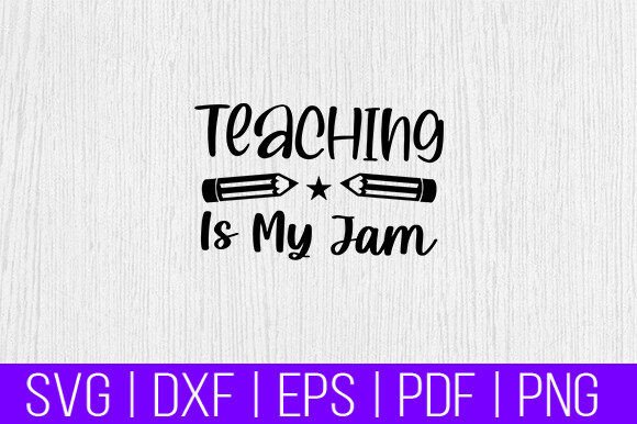 Teaching is My Jam SVG: Elevating Educator Merchandise and Digital Branding