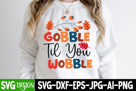 Understanding the Gobble Til You Wobble SVG: A Guide to Holiday Crafting and Digital Design
